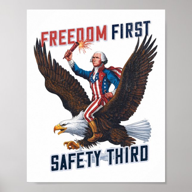 Freedom First Safety Third 4th Of July Patriotic V Poster (Front)