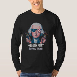 Freedom First Safety Third 4th of July Patriotic V T-Shirt