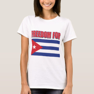 Freedom For Cuba Cuban Flag T-Shirt
