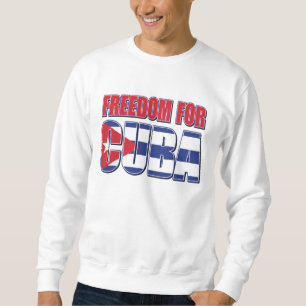 Freedom For Cuba Sweatshirt