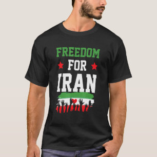 Freedom For Iran Free Iran Persian Quote T-Shirt