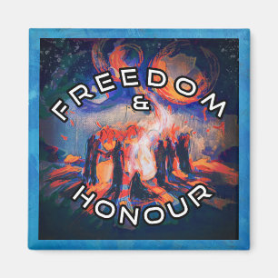 Freedom & Honour Magnet