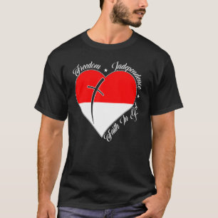 Freedom Independence Faith In God  Christian Indon T-Shirt