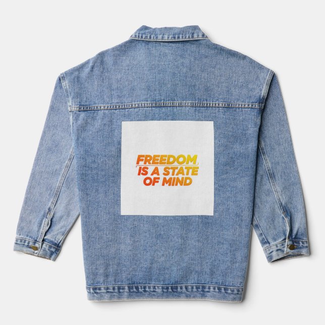Freedom is a State of Mind Logo: Denim Jacket (Back)