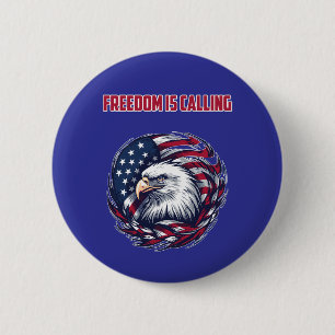 Freedom Is Calling American Patriot Liberty 2 Inch Round Button