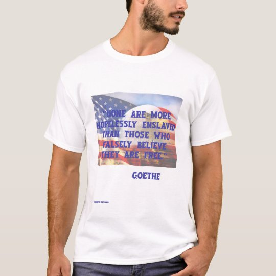 Freedom is Enslavement T-Shirt