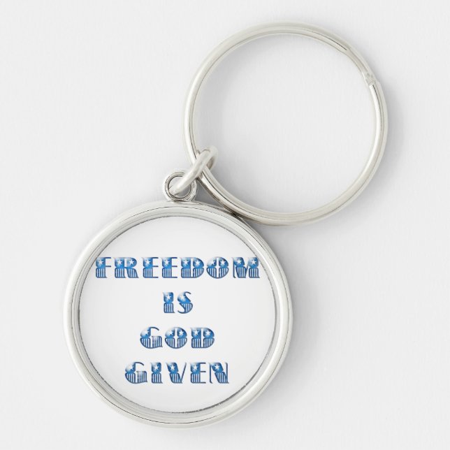 Freedom Is God Given, Blue Keychain (Front)