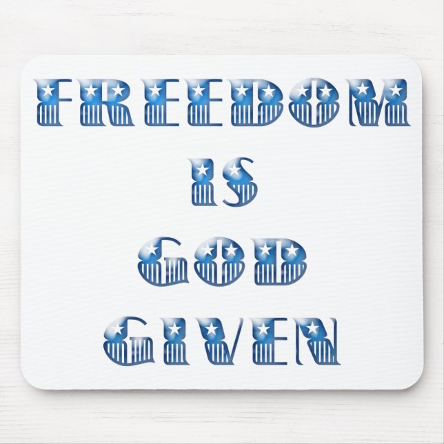Freedom Is God Given, Blue Mouse Pad (Front)