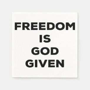 Freedom Is God Given Napkin