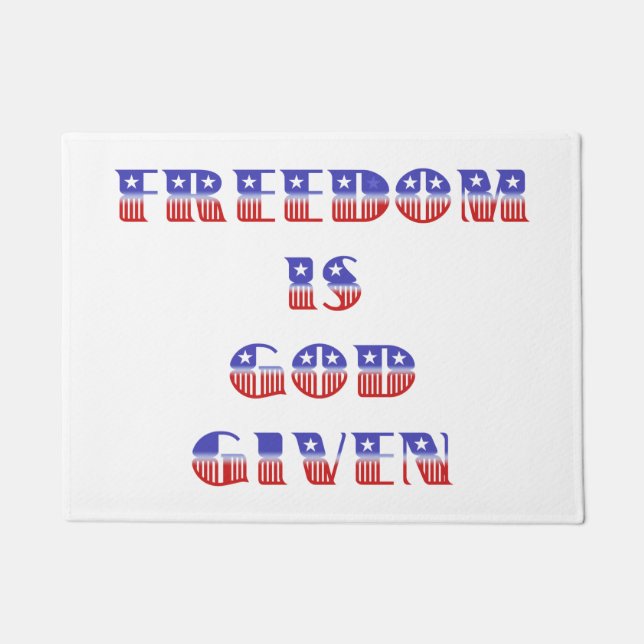 Freedom Is God Given, Red White and Blue Doormat (Front)