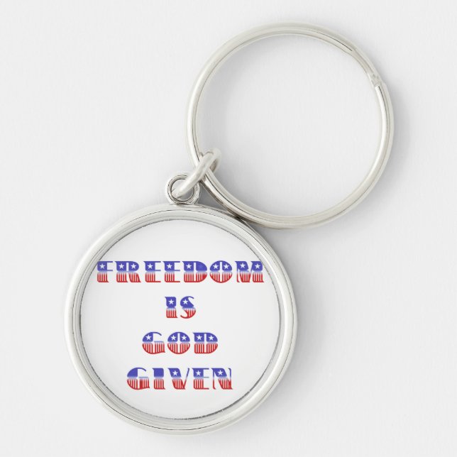 Freedom Is God Given, Red White and Blue Keychain (Front)