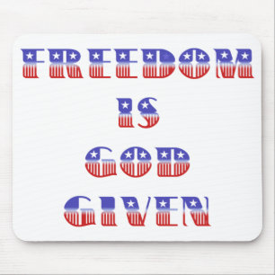 Freedom Is God Given, Red White and Blue Mouse Pad
