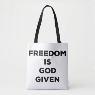 Freedom Is God Given Tote Bag