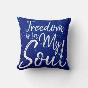 Freedom is in my Soul Throw Pillow