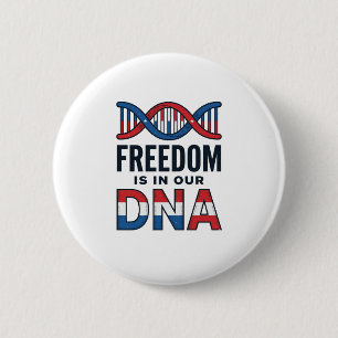 Freedom Is In Our DNA Patriotic Vector Shirt Desig 2 Inch Round Button
