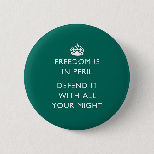 freedom is in peril defend it with all your might 2 inch round button (Front)