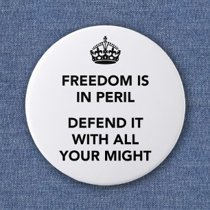 Freedom is in Peril Defend It With All Your Might 2 Inch Round Button