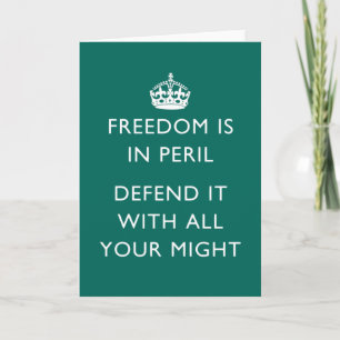 freedom is in peril defend it with all your might card