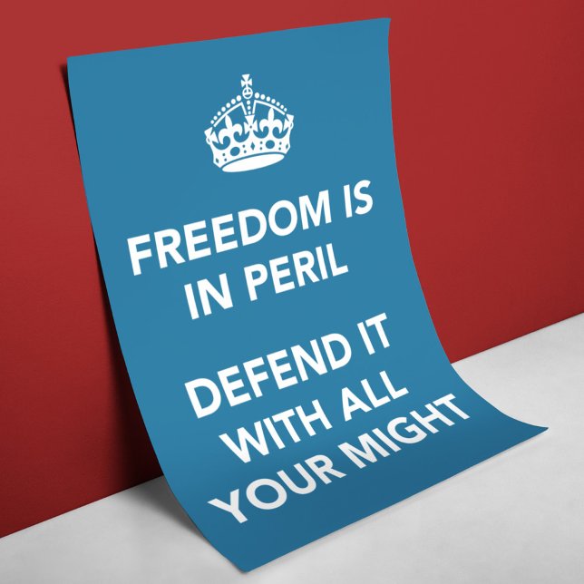 Freedom is in Peril Defend It With All Your Might Poster (Creator Uploaded)