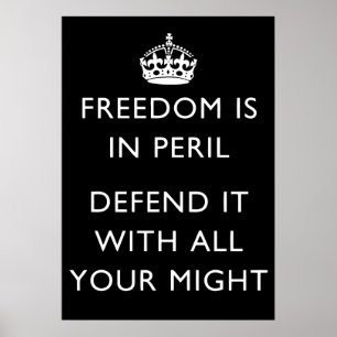 freedom is in peril defend it with all your might poster