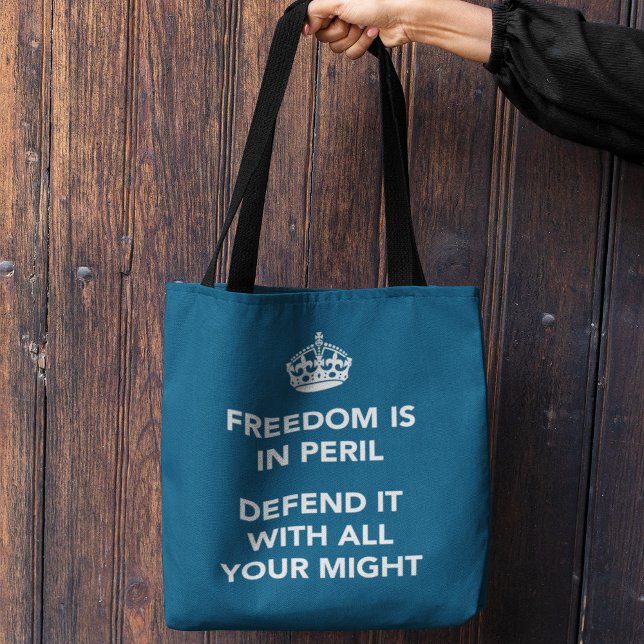 Freedom is in Peril Defend It With All Your Might Tote Bag (Creator Uploaded)