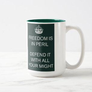 Freedom Is In Peril Defend It With All Your Might Two-Tone Coffee Mug