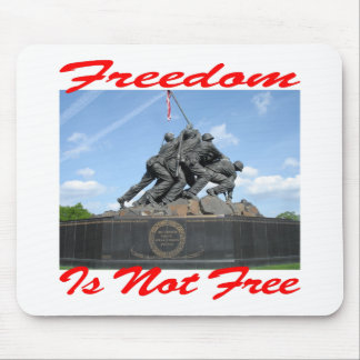 Freedom Is Not Free Mouse Pad