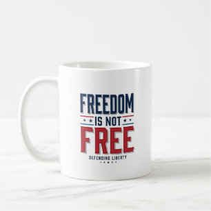 Freedom Is Not Free Patriotic Vintage Shirt Design Coffee Mug