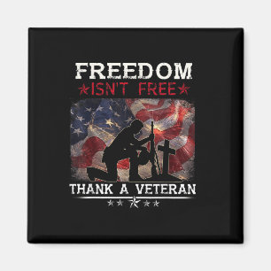Freedom Is Not Free Thank A Veteran Shirt Us Memor Magnet
