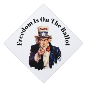 Freedom Is On The Ballot 2026 Graduation Cap Topper