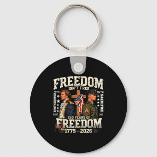 Freedom isn't 250 years of freedompatriotic  keychain