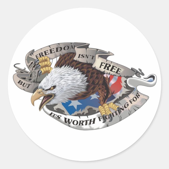 Freedom Isn't Free But It's Worth Fighting For Classic Round Sticker (Front)
