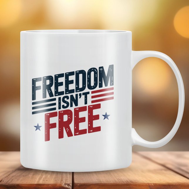Freedom Isn't Free- Patriotic Design Red and Blue Coffee Mug (Creator Uploaded)