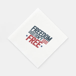 Freedom Isn't Free- Patriotic Design Red and Blue Napkin