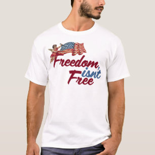 Freedom isnt free T-Shirt