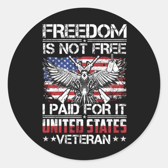 Freedom Isnt Free Veteran - American Eagle Classic Round Sticker (Front)