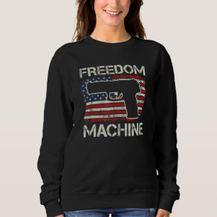 Freedom Machine Pro Guns 2nd Amendment Pistol Us Sweatshirt