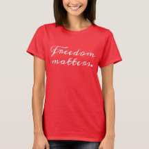 Freedom Matters Fall Statement Fashion T Shirt