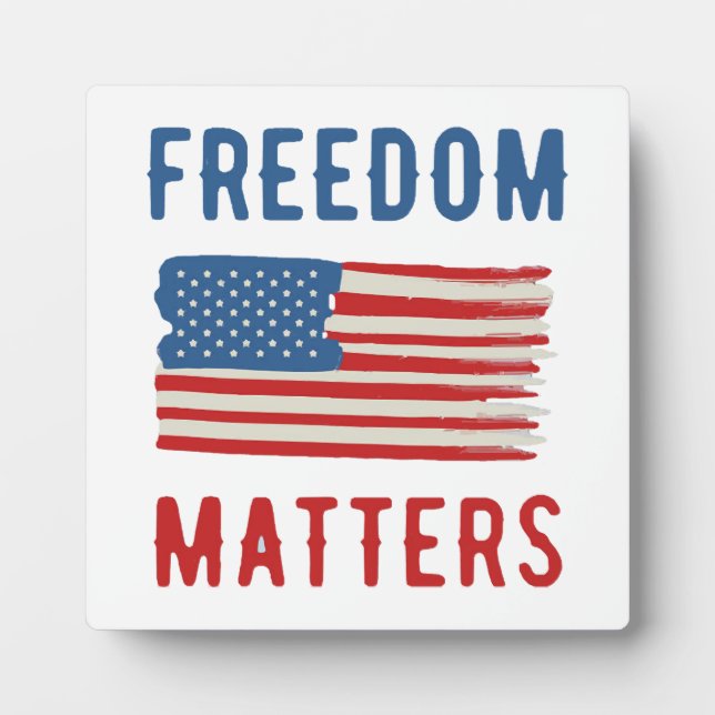 Freedom Matters Plaque (Front)