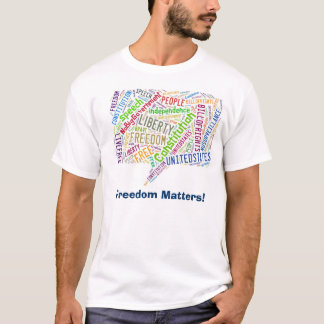 Freedom Matters T-Shirt