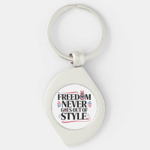 freedom never goes of style keychain