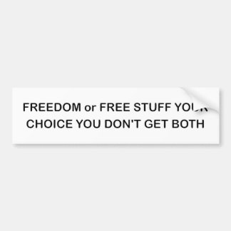 FREEDOM or FREE STUFF Bumper Sticker