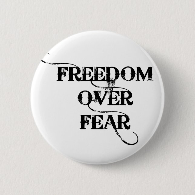 Freedom Over Fear 2 Inch Round Button (Front)