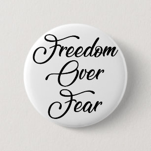 Freedom Over Fear 2 Inch Round Button