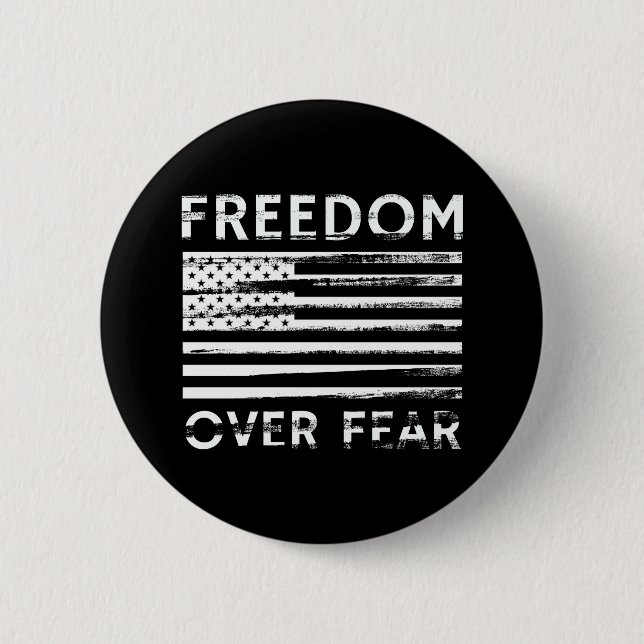 Freedom Over Fear 2 Inch Round Button (Front)