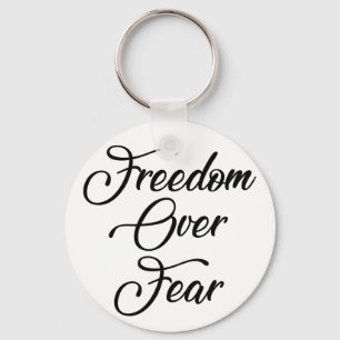 Freedom Over Fear Keychain