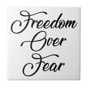 Freedom Over Fear Tile