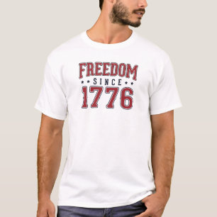 Freedom Since 1776 Patriotic American Independence T-Shirt