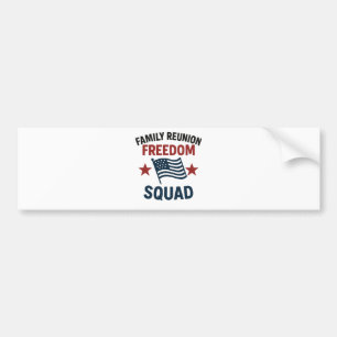 Freedom Squad Family Reunion Shirt – USA Patriotic Bumper Sticker