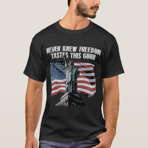 Freedom Tastes This Good 4th of July Humour T-Shirt